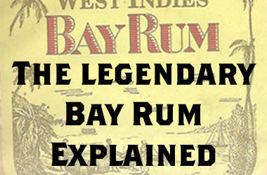 The Legendary Bay Rum Explained – The Bearded Chap